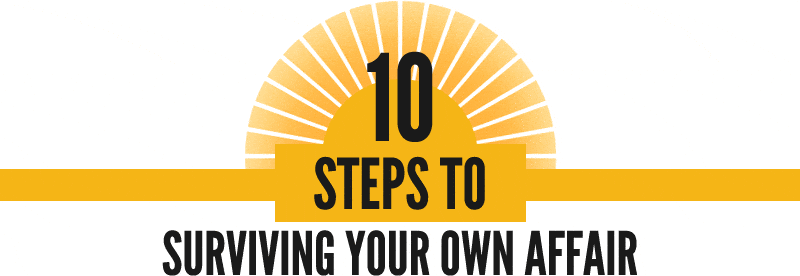 10-Steps-for-Surviving-Your-Own-Affair-compressor.gif